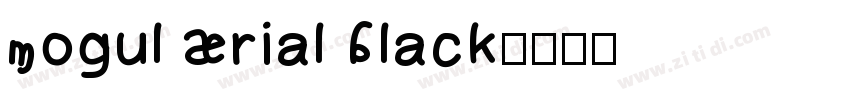 Mogul Arial Black字体转换
